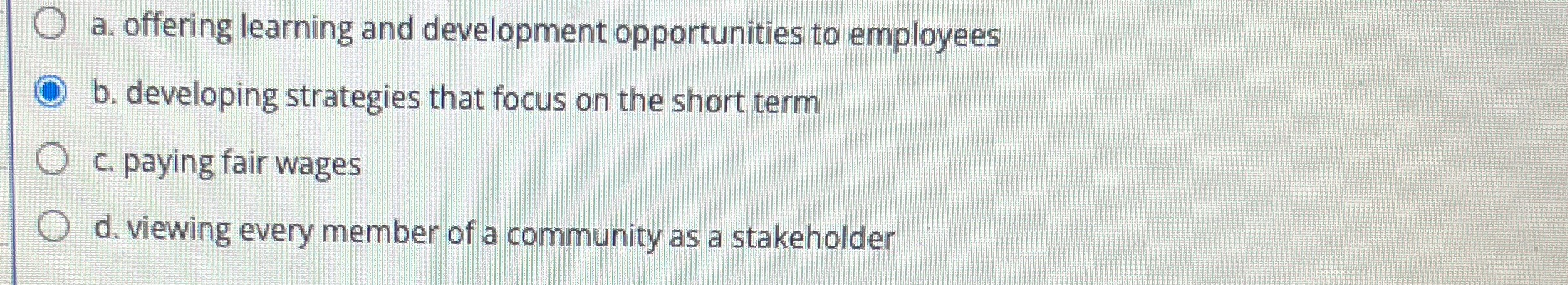  a. offering learning and development opportunities to employees b. developing strategies