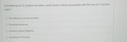  Considering the C-section narrative, which factor is least associated with the