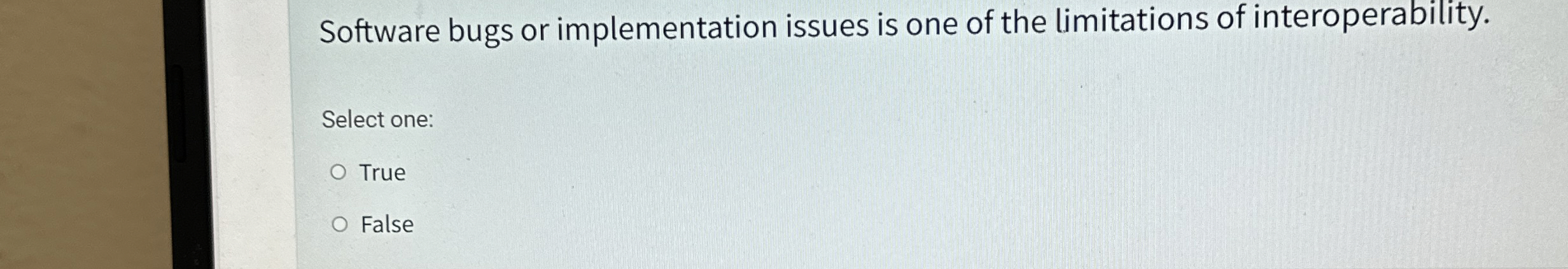 Software bugs or implementation issues is one of the limitations of
