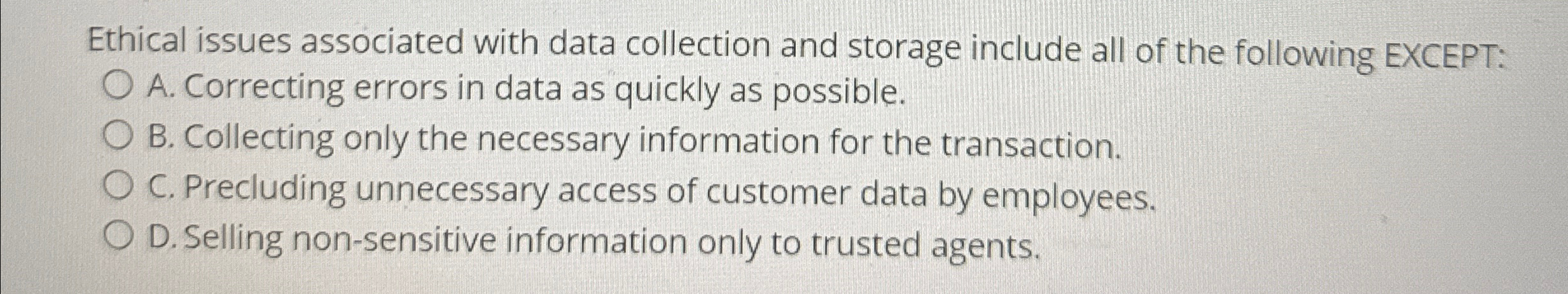  Ethical issues associated with data collection and storage include all of