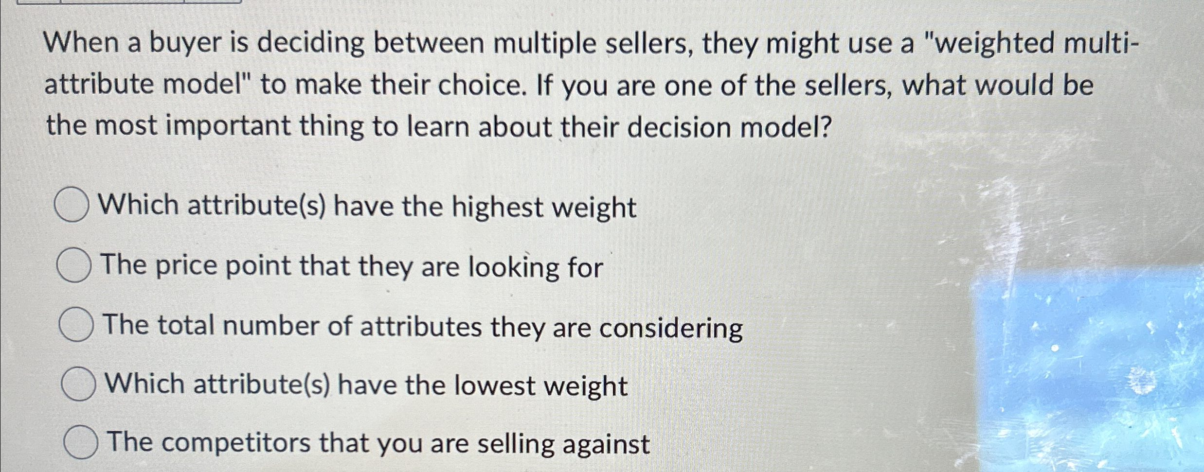  When a buyer is deciding between multiple sellers, they might use