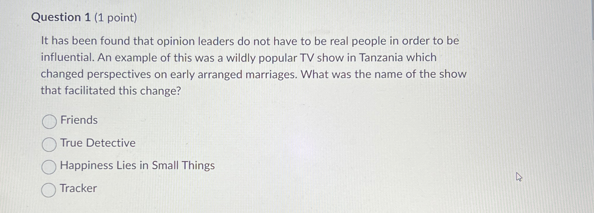  Question 1(1 point) It has been found that opinion leaders do