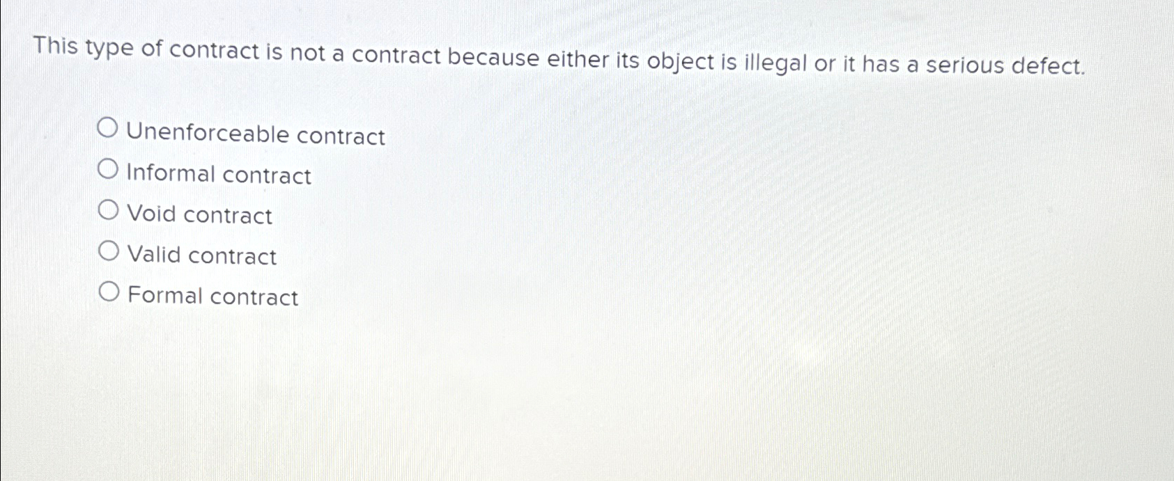  This type of contract is not a contract because either its