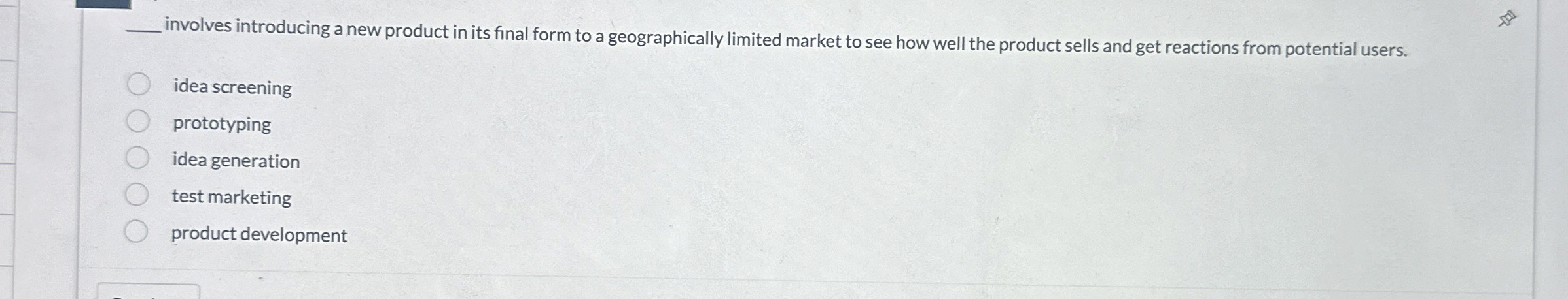  q, involves introducing a new product in its final form to