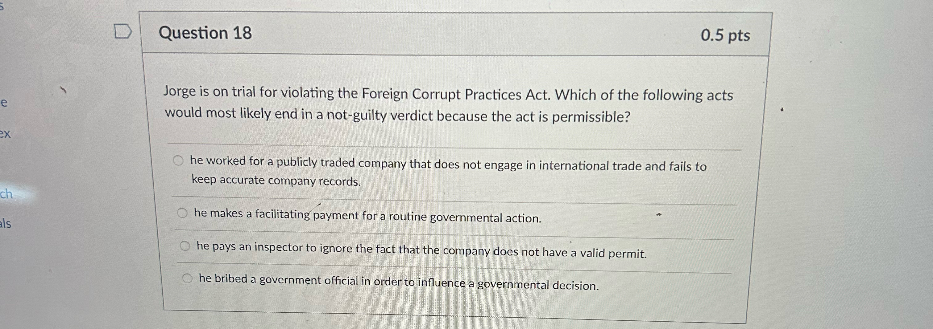  Question 18 0.5pts Jorge is on trial for violating the Foreign