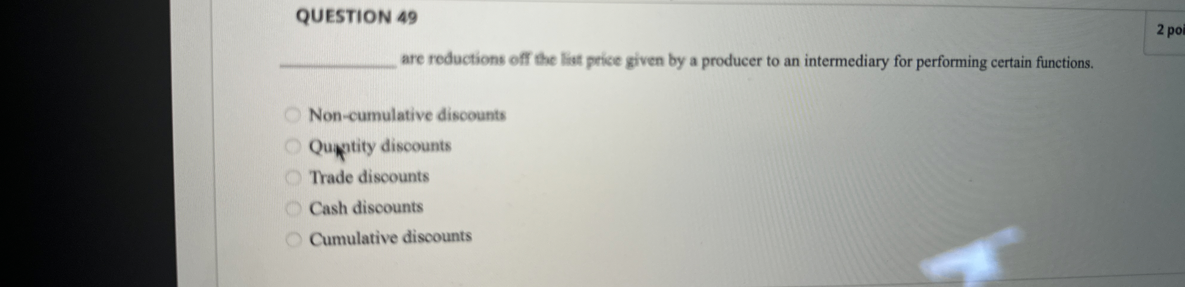  QUESTION 49 are reductions off the list price given by a
