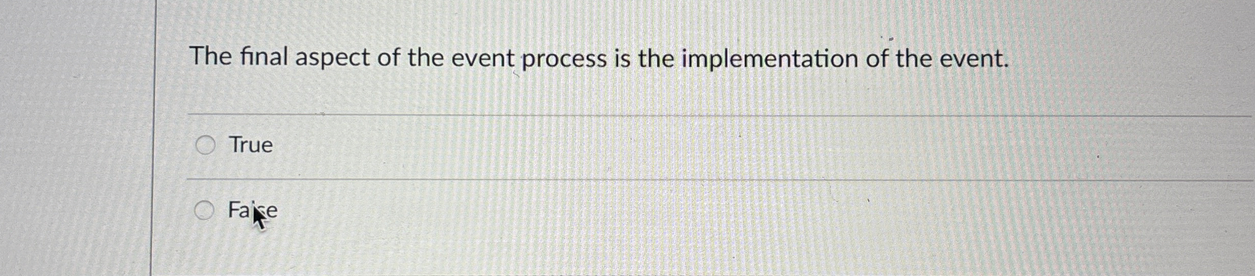  The final aspect of the event process is the implementation of