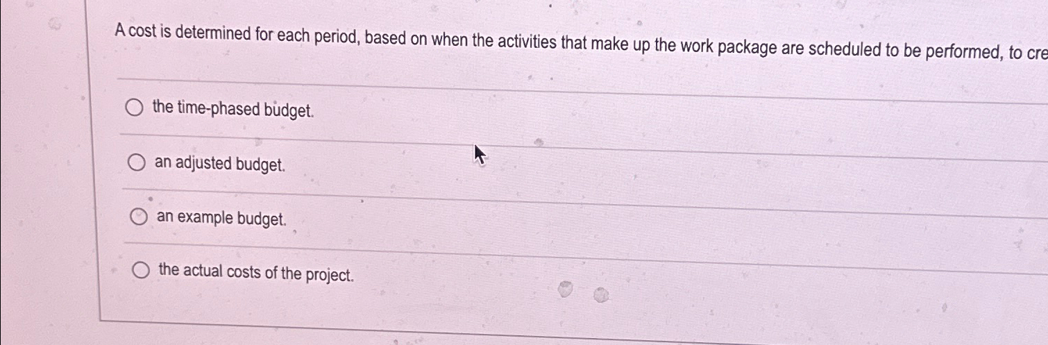  A cost is determined for each period, based on when the