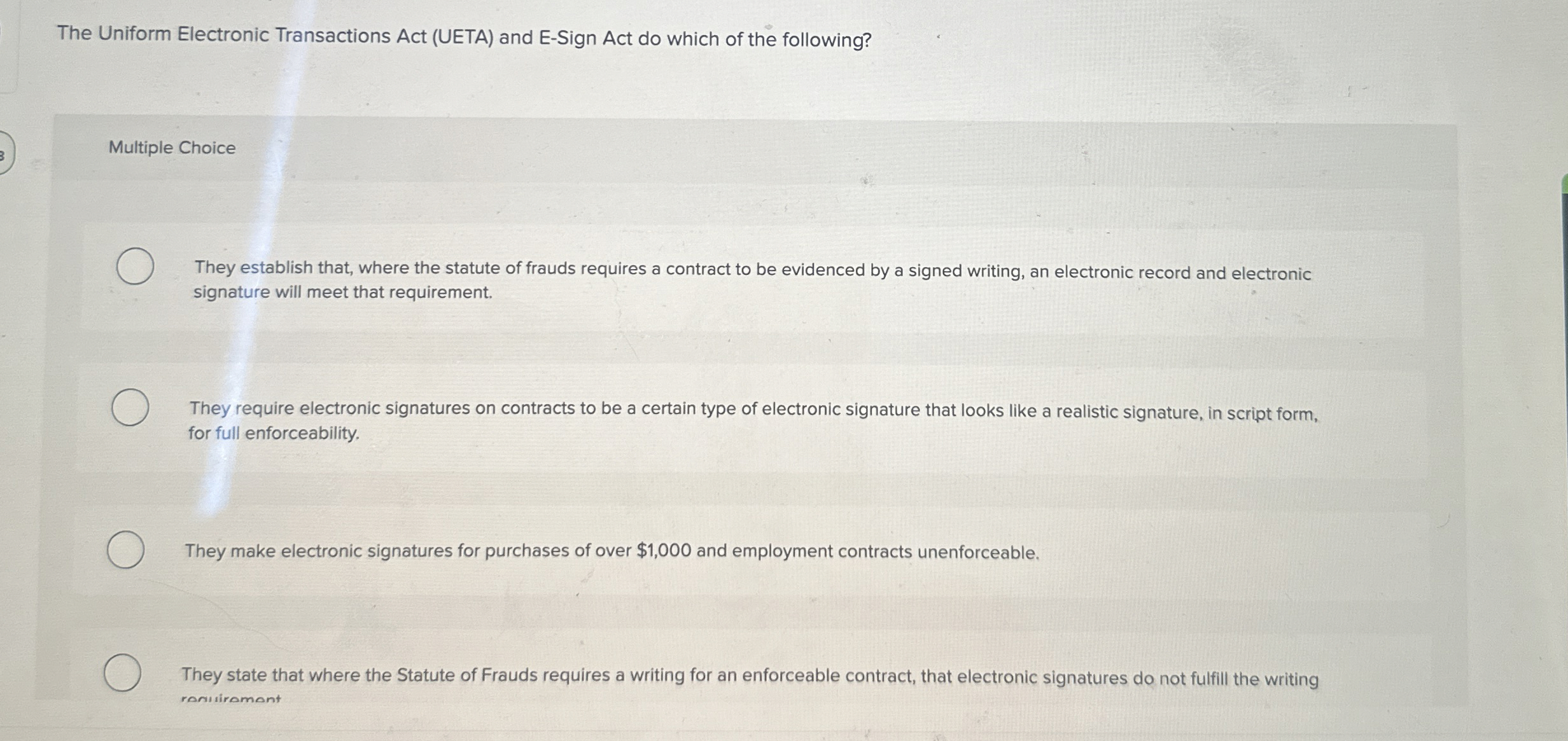  The Uniform Electronic Transactions Act (UETA) and E-Sign Act do which