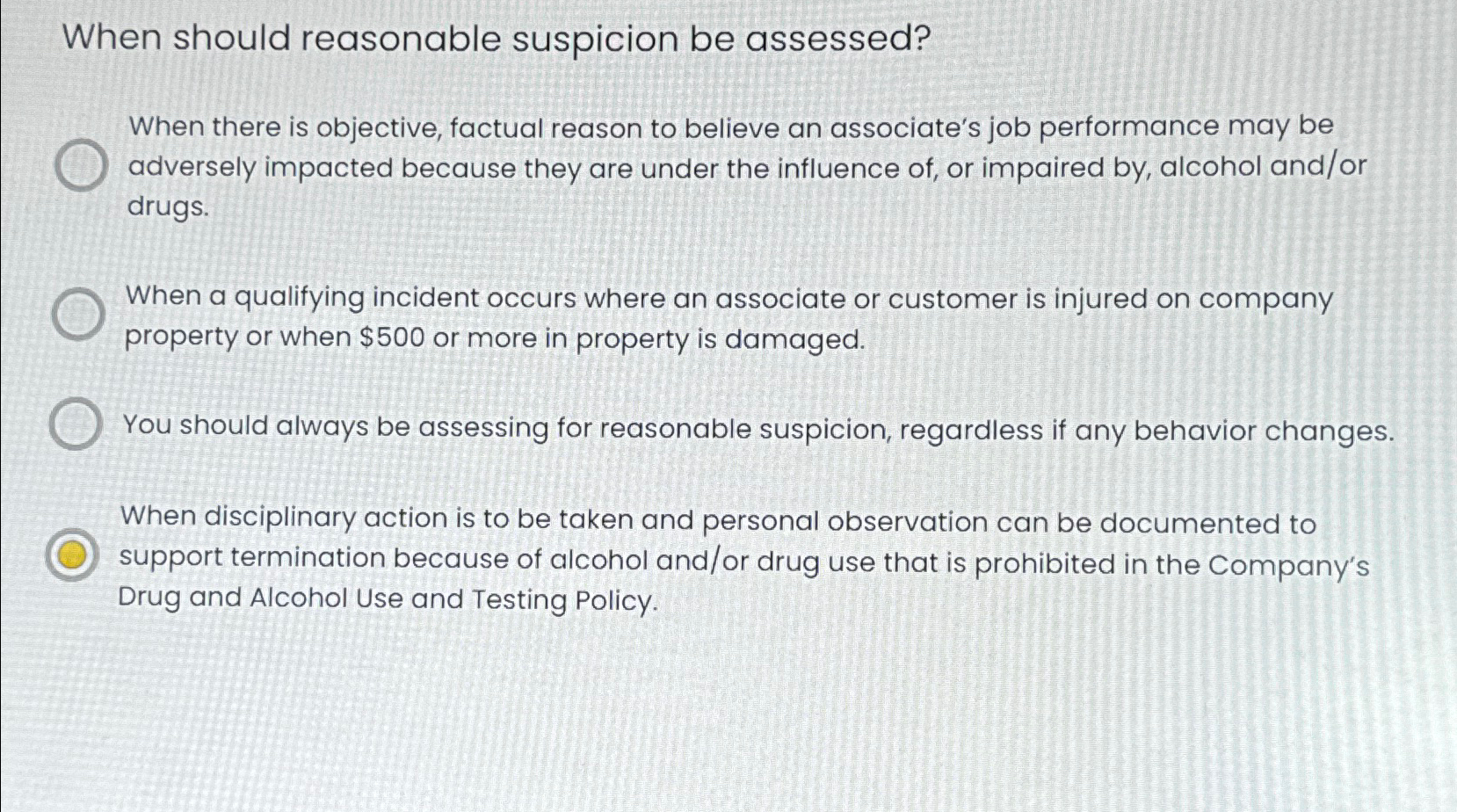  When should reasonable suspicion be assessed? When there is objective, factual
