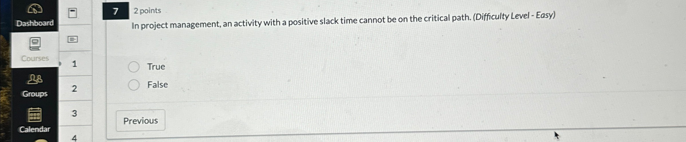  7 2 points In project management, an activity with a positive