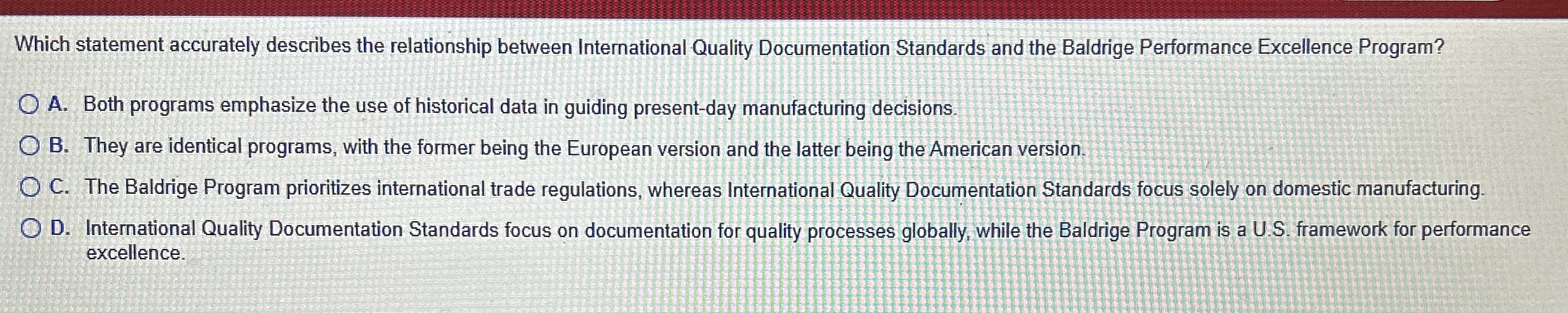  Which statement accurately describes the relationship between International Quality Documentation Standards
