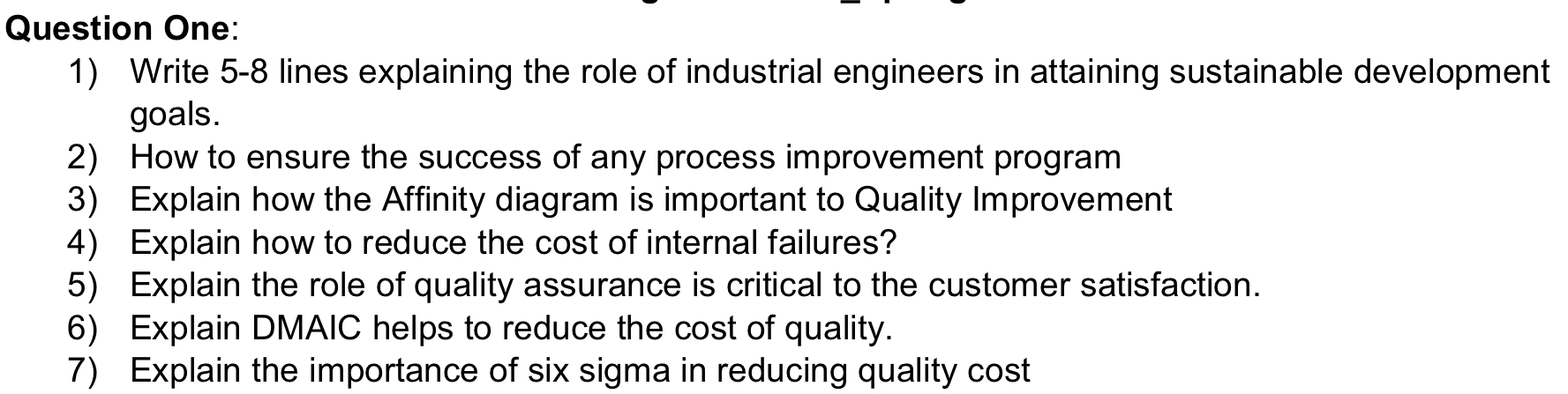  Question One: Write 5-8 lines explaining the role of industrial engineers