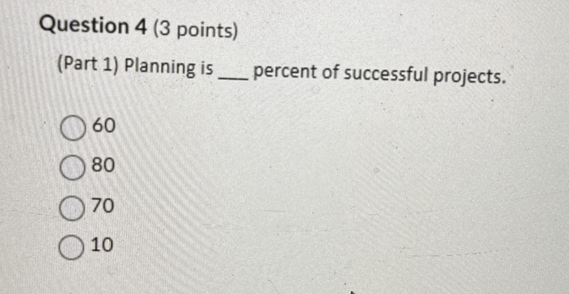  Question 4(3 points) (Part 1) Planning is q, percent of successful
