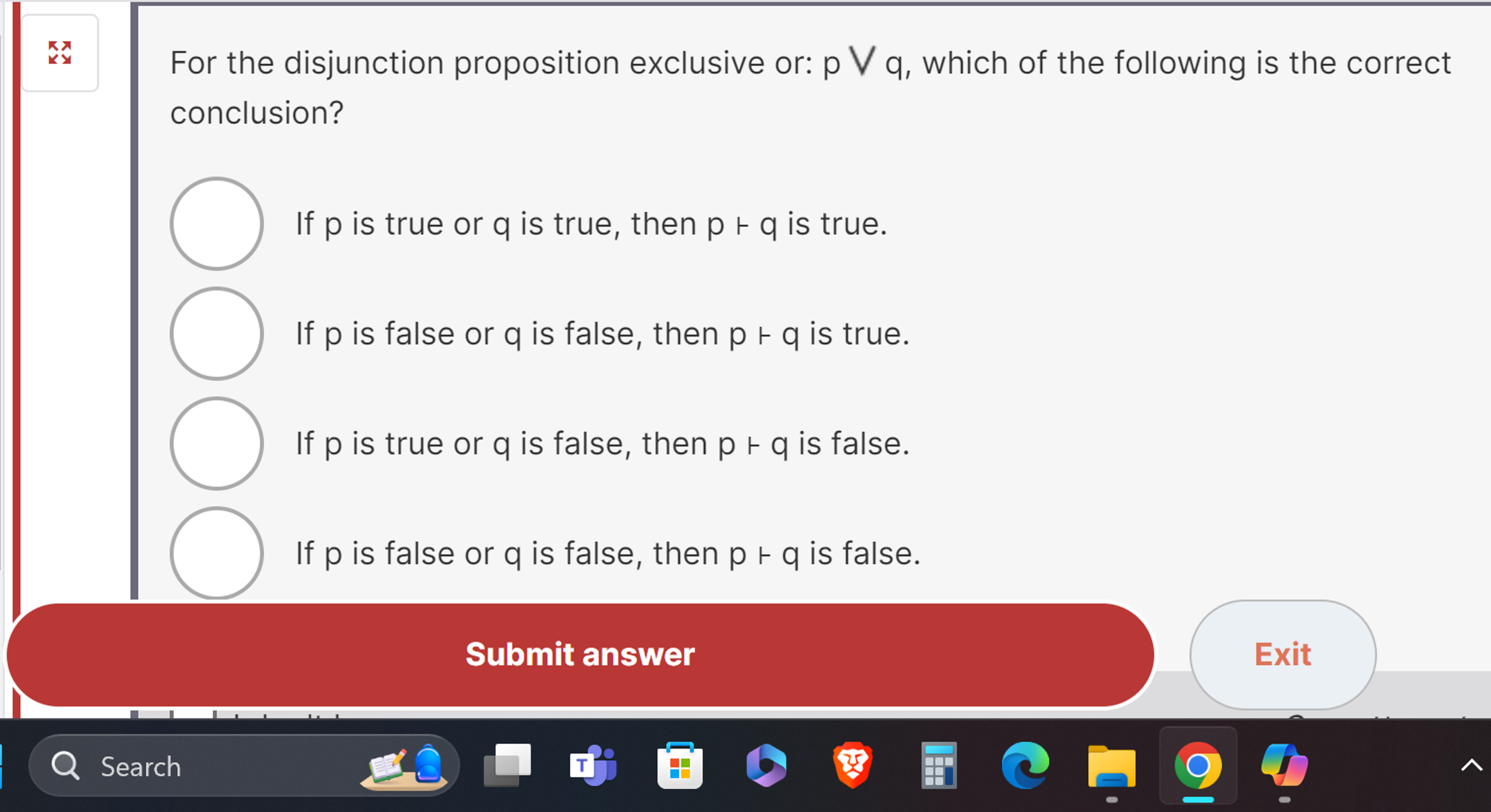  For the disjunction proposition exclusive or: p V , which of