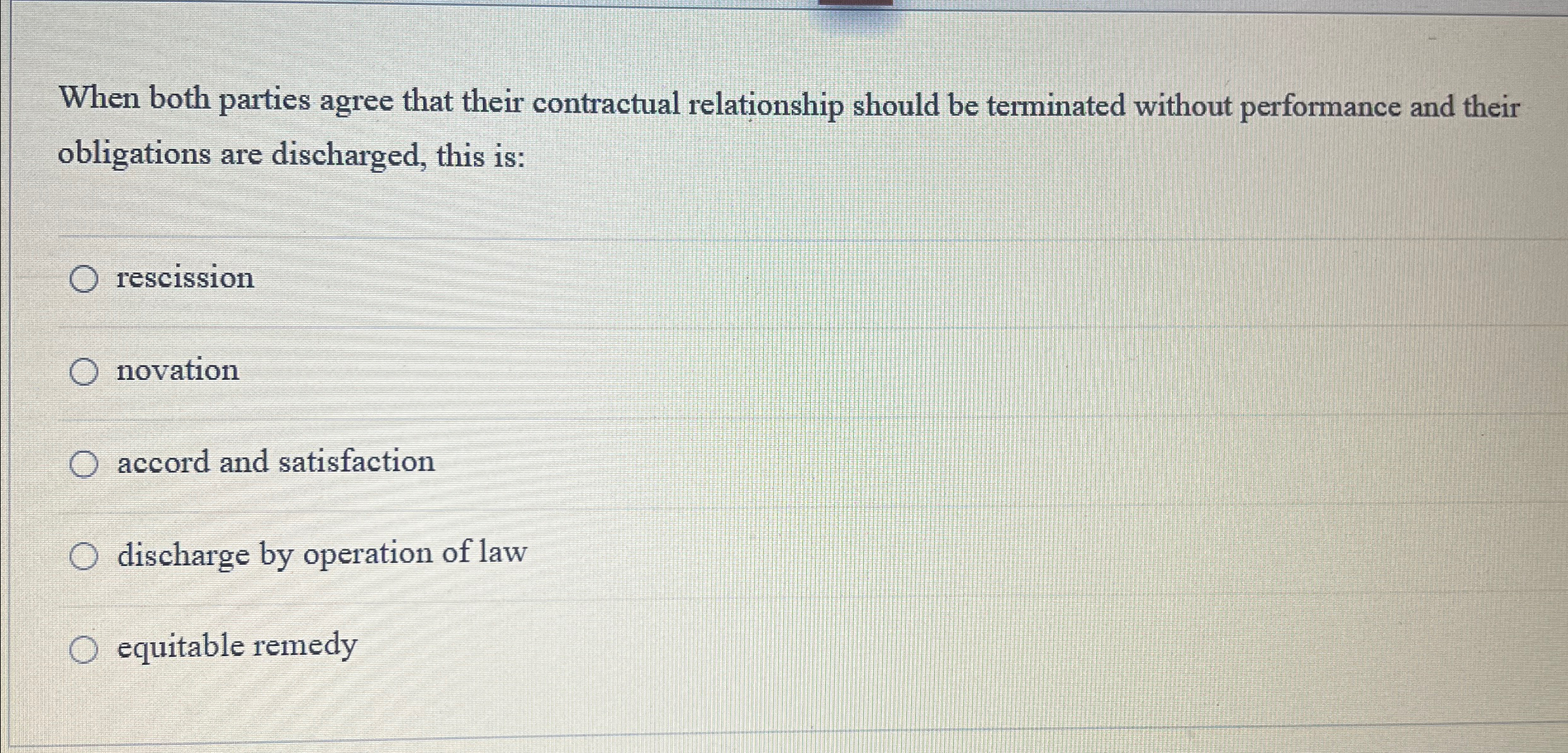  When both parties agree that their contractual relationship should be terminated