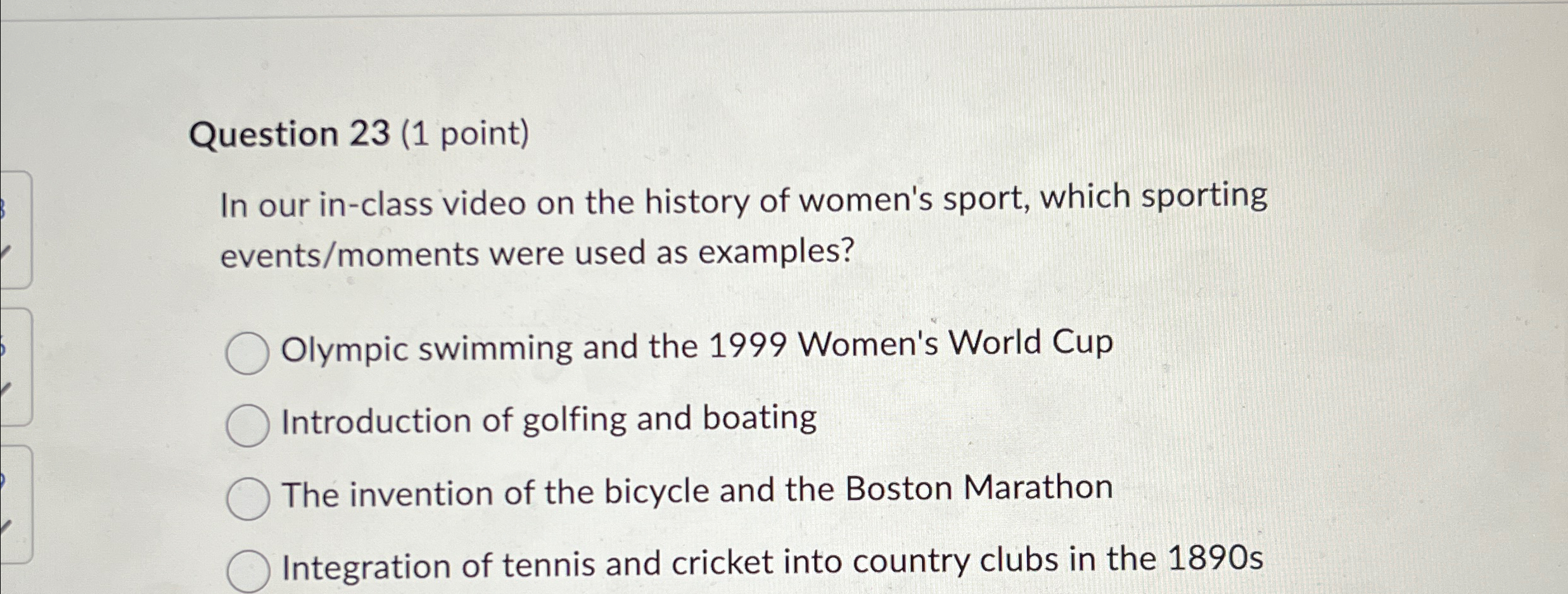  Question 23(1 point) In our in-class video on the history of
