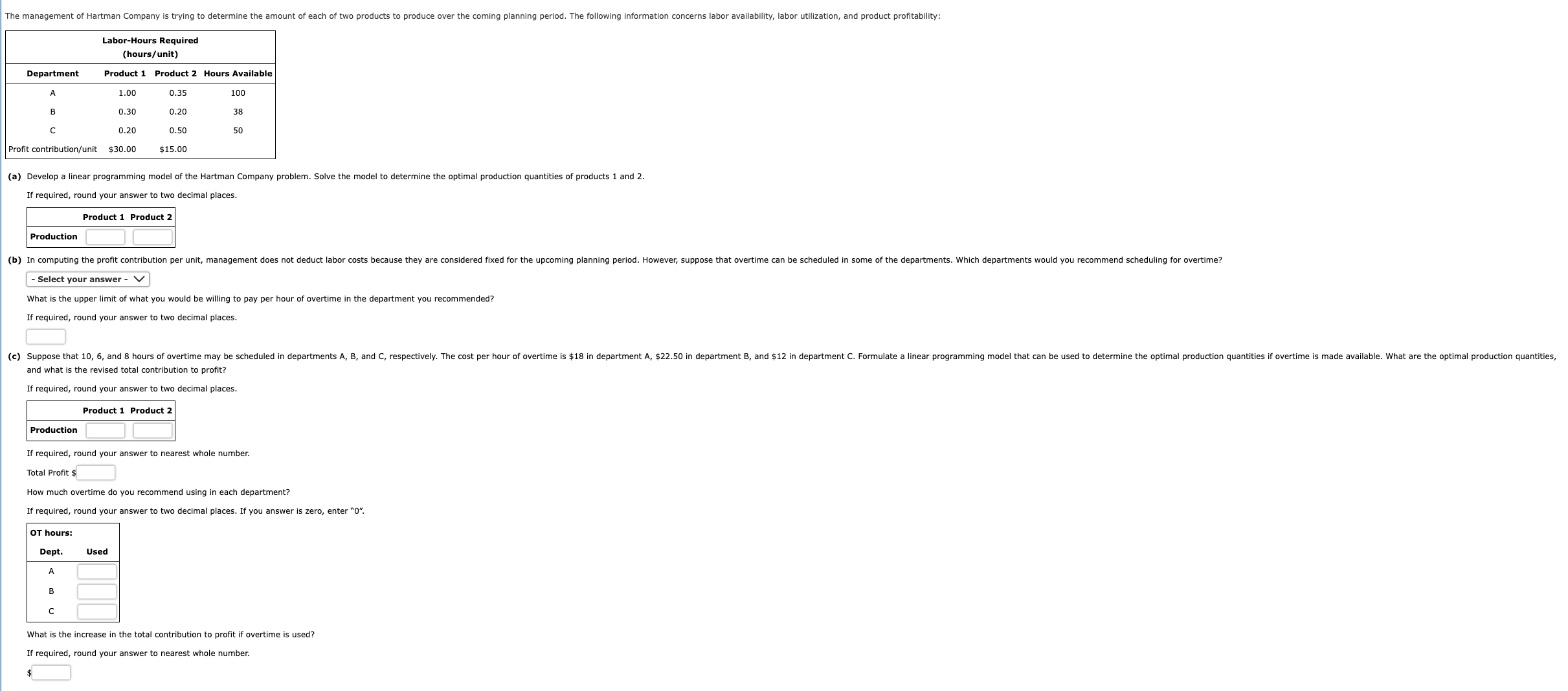  (a) Develop a linear programming model of the Hartman Company problem.
