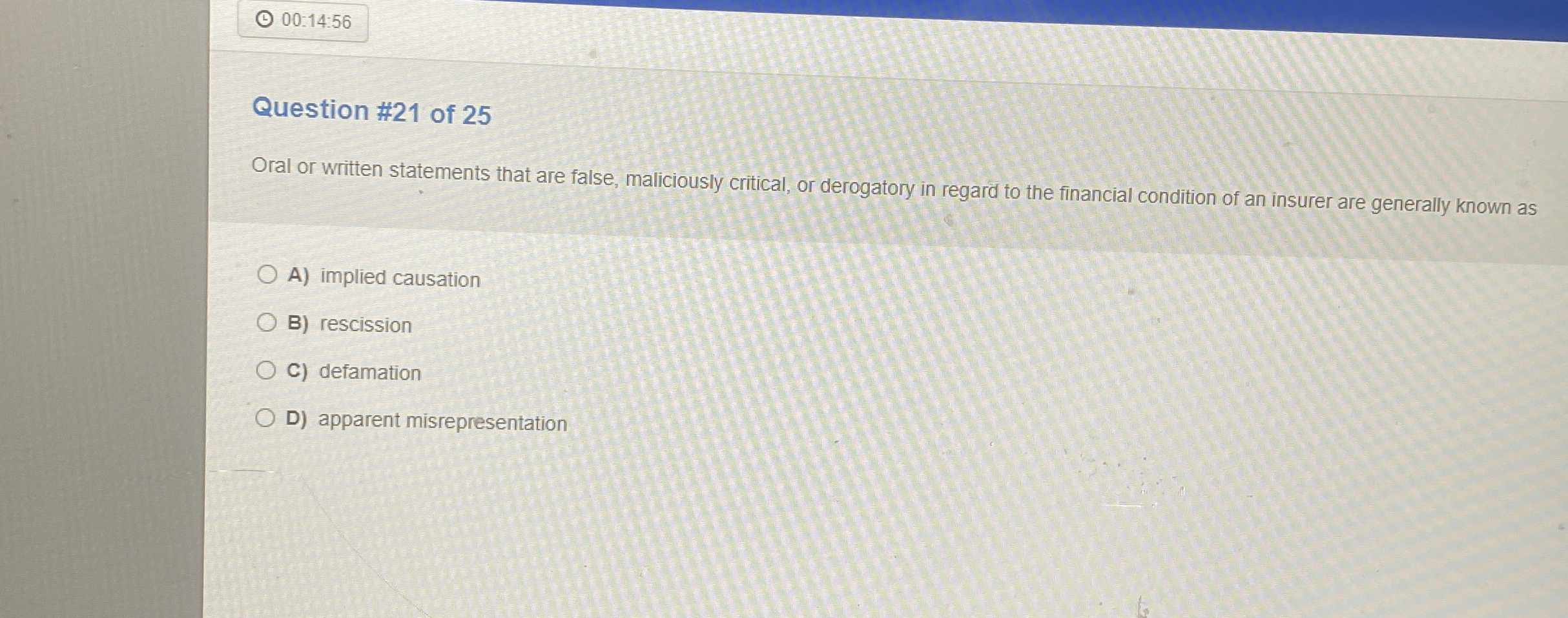  00:14:56 Question #21 of 25 Oral or written statements that are