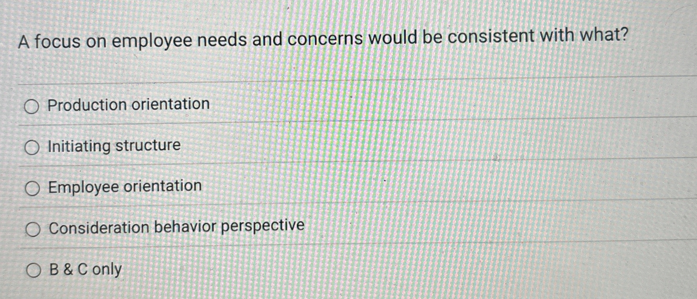  A focus on employee needs and concerns would be consistent with