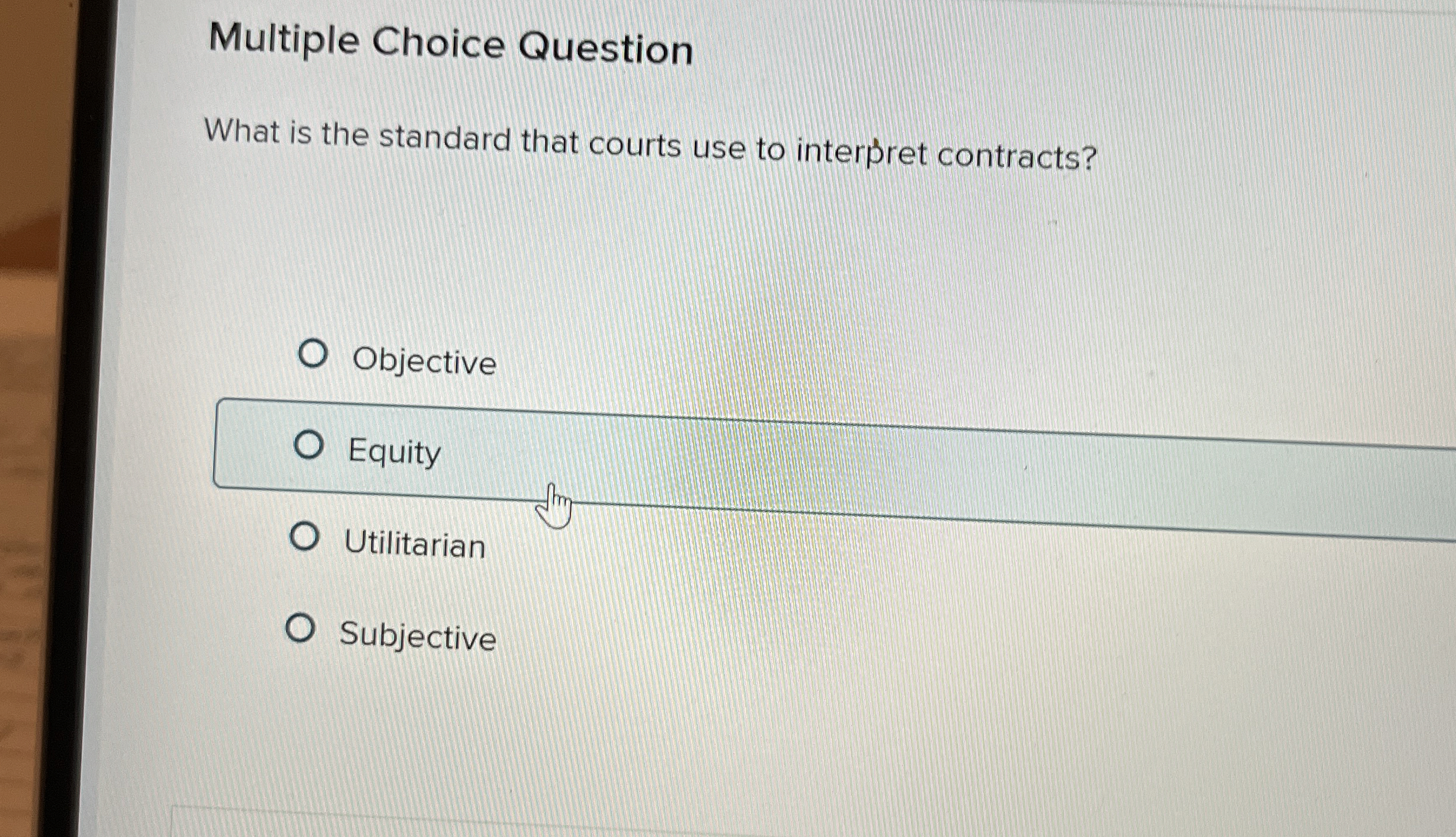  Multiple Choice Question What is the standard that courts use to