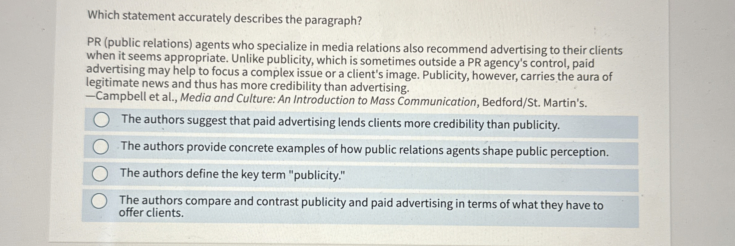  Which statement accurately describes the paragraph? PR (public relations) agents who