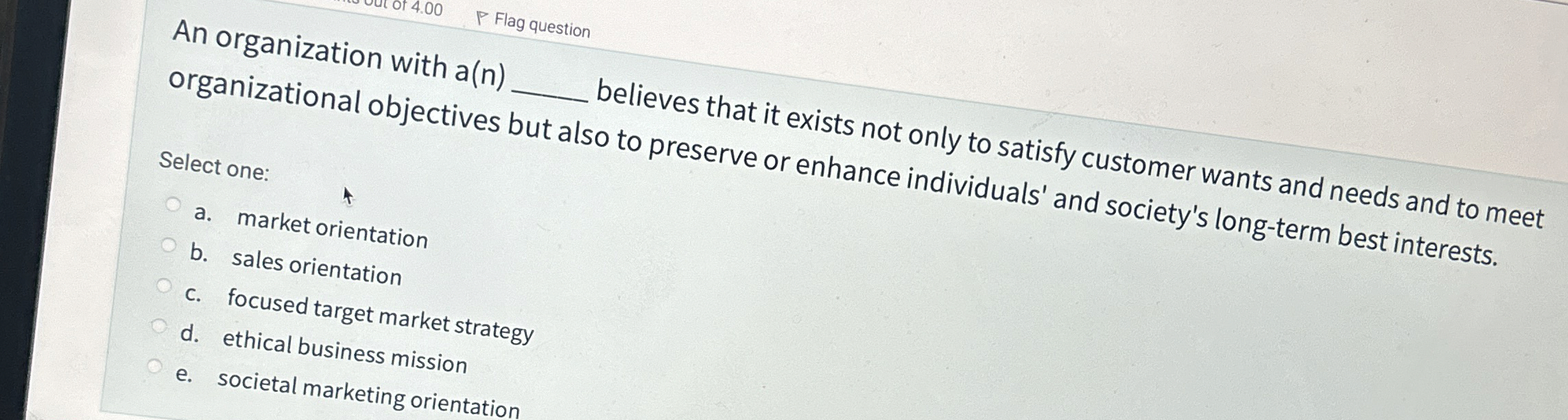  An organization with a(n) Flag question organizationalobith q, Select one: a.