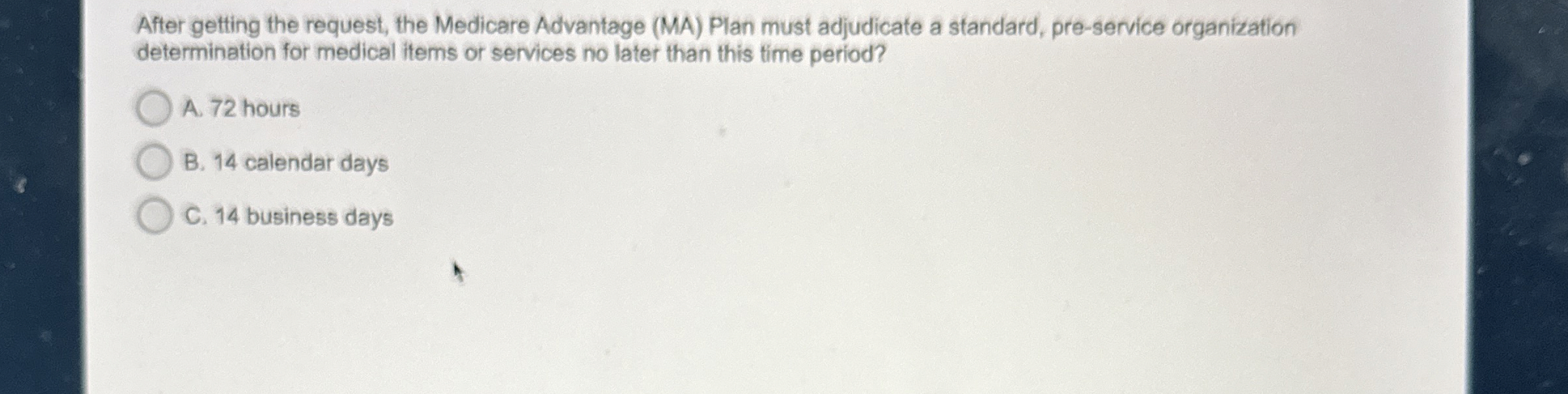  After getting the request, the Medicare Advantage (MA) Plan must adjudicate
