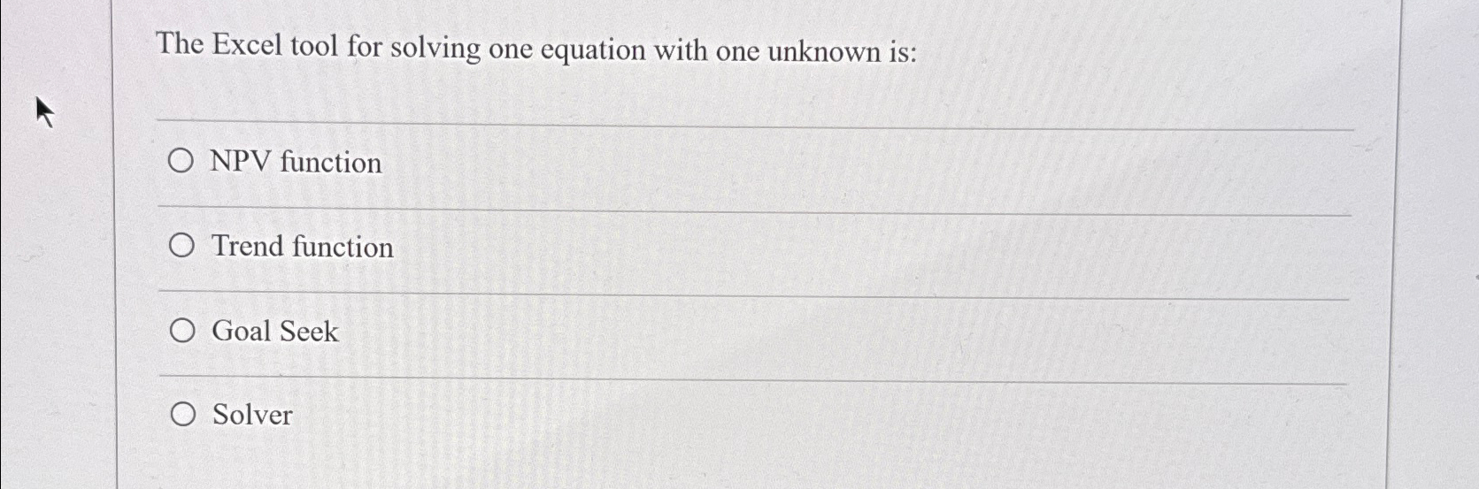  The Excel tool for solving one equation with one unknown is: