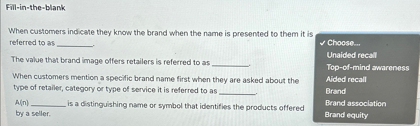  Fill-in-the-blank When customers indicate they know the brand when the name