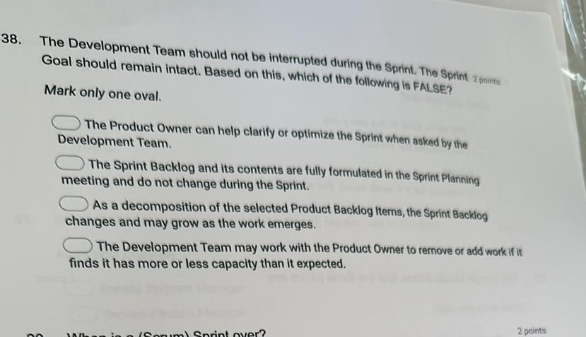  The Development Team should not be interrupted during the Sprint. The