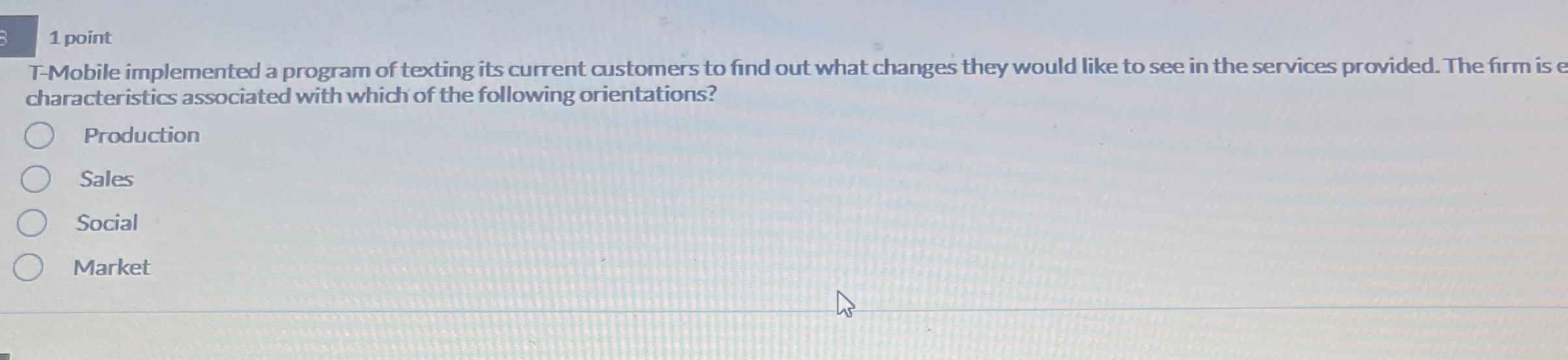  1 point T-Mobile implemented a program of texting its current customers