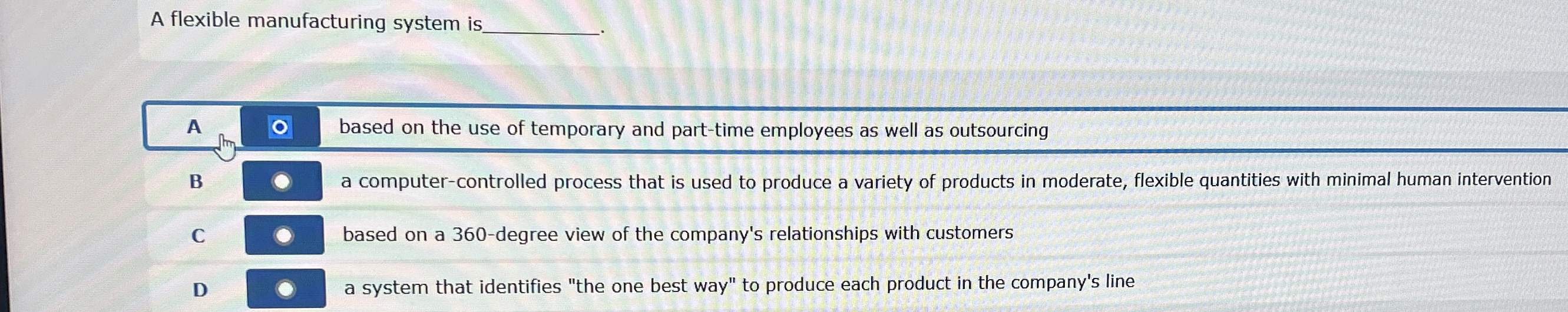  A flexible manufacturing system is q, A based on the use