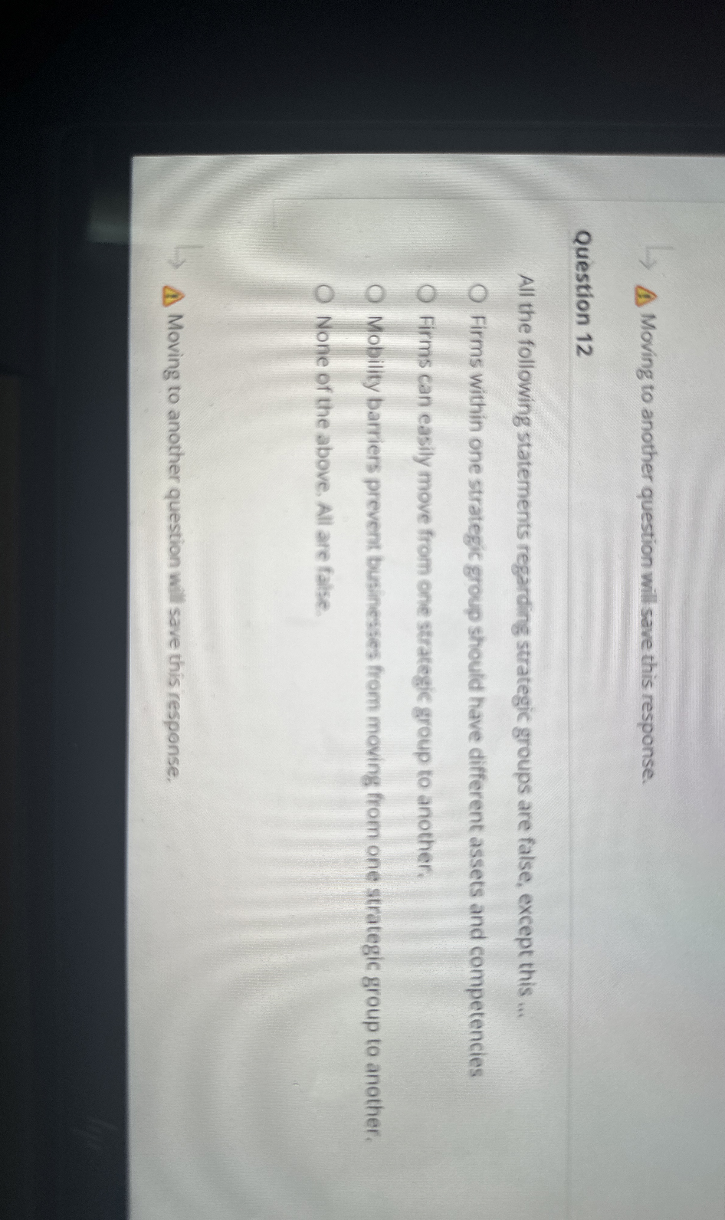  Moving to another question will save this response. Question 12 All