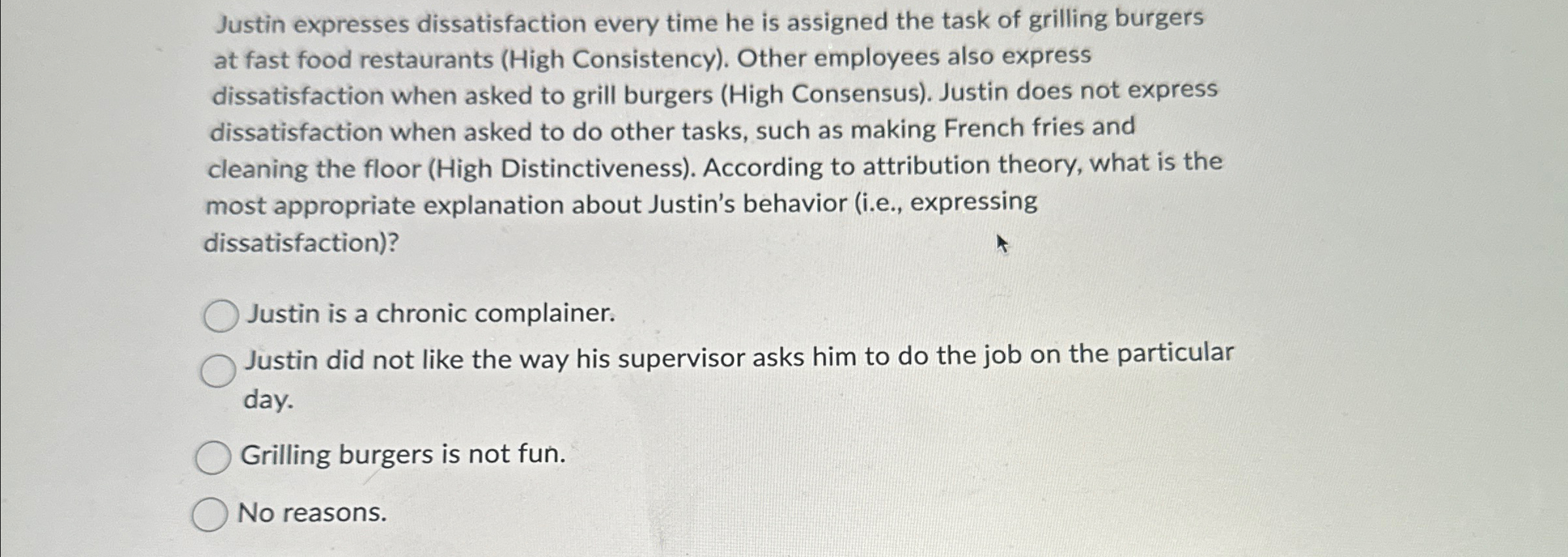  Justin expresses dissatisfaction every time he is assigned the task of