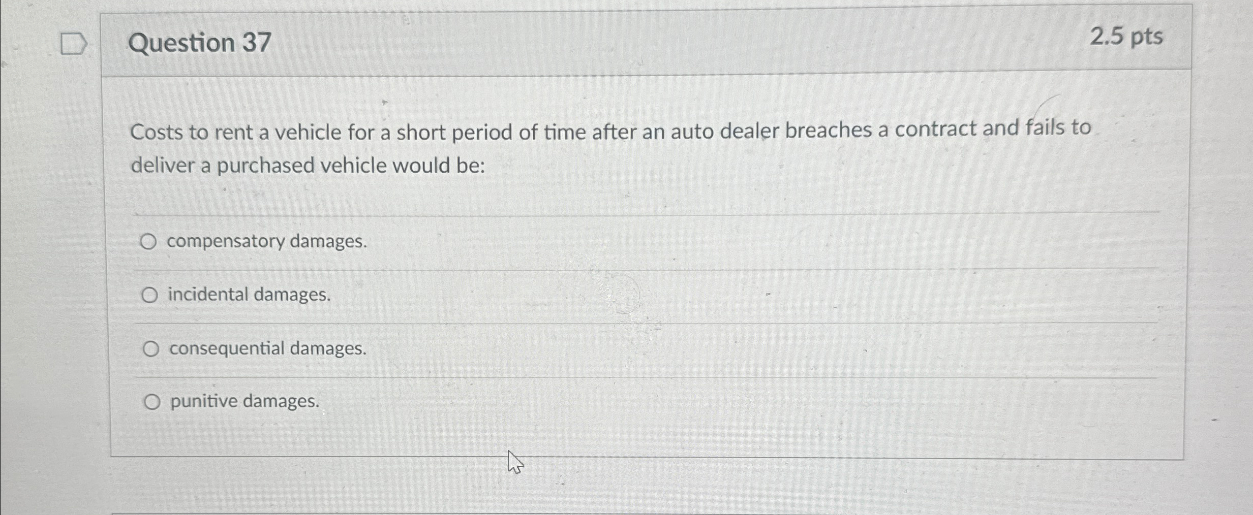  Question 37 2.5pts Costs to rent a vehicle for a short