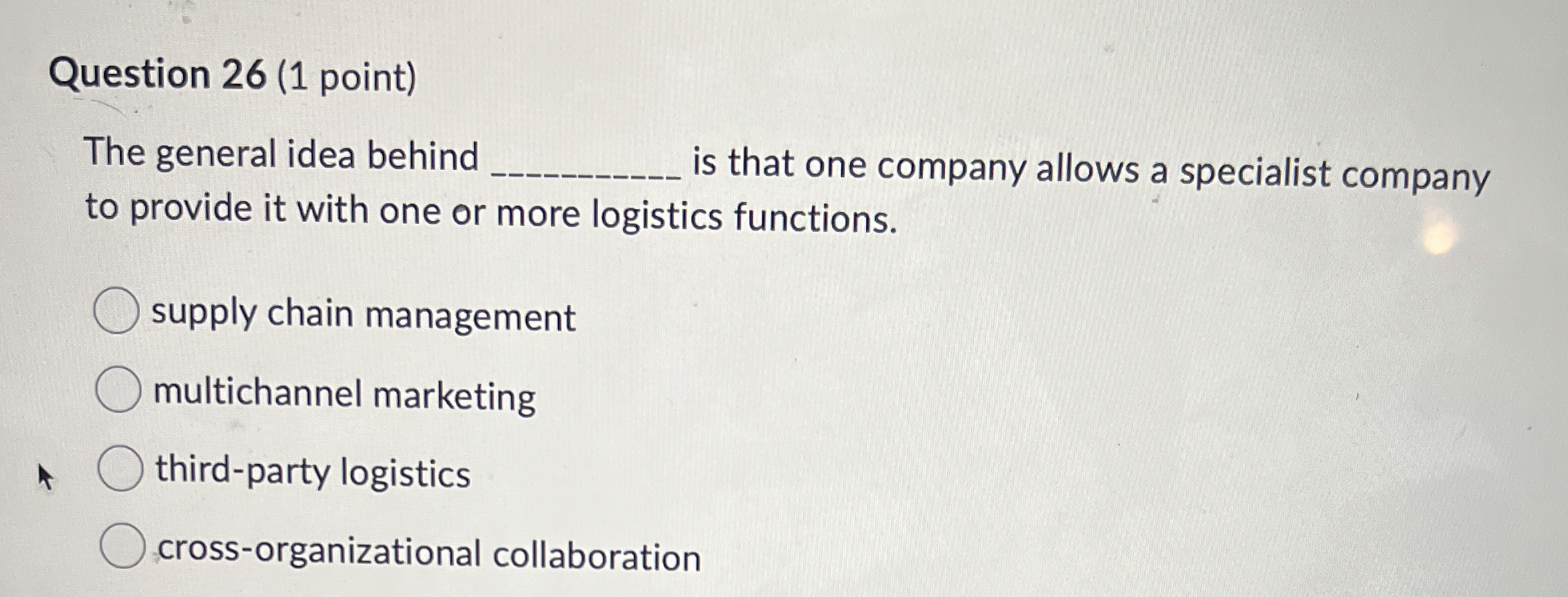  Question 26(1 point) The general idea behind is that one company