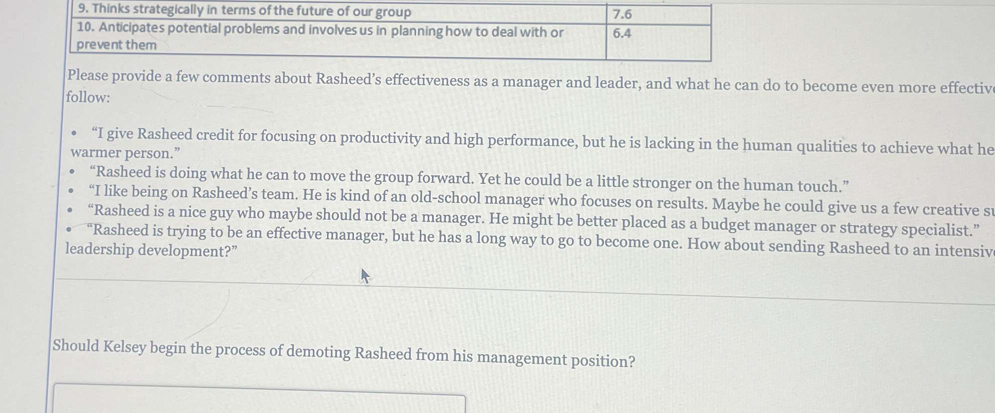  \table[[9. Thinks strategically in terms of the future of our group,7.6],[\table[[10.