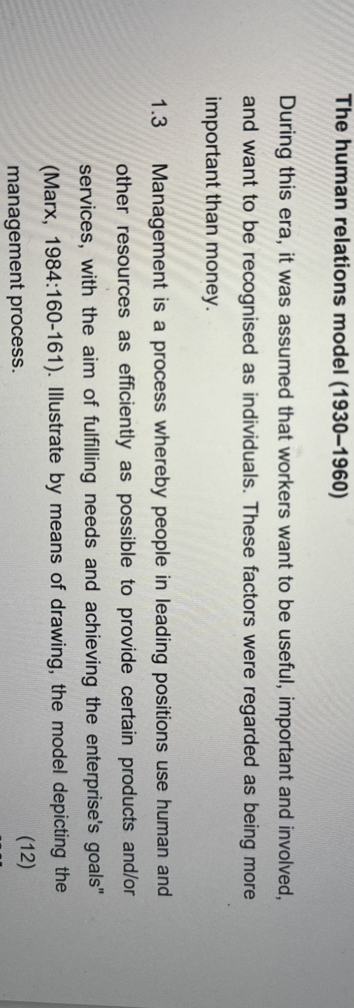  The human relations model (1930-1960) During this era, it was assumed