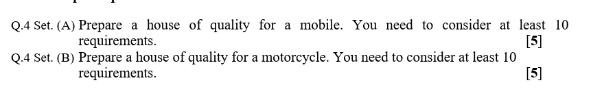  Q.4 Set. (A) Prepare a house of quality for a mobile.