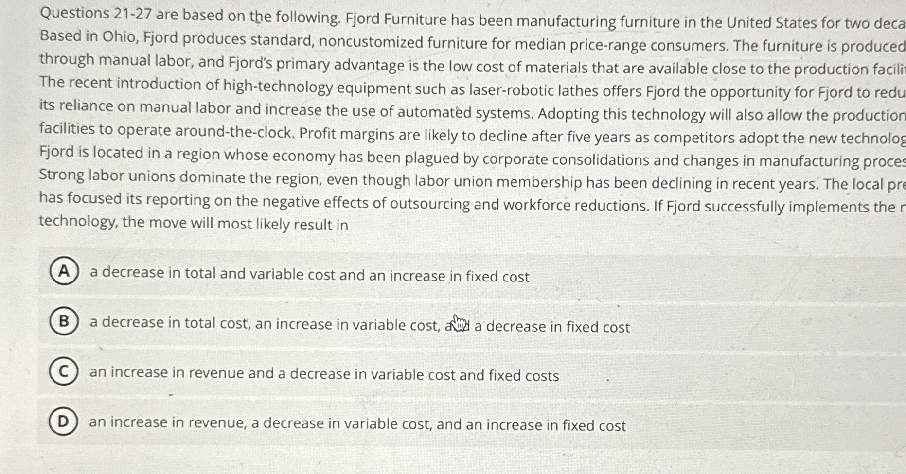  Questions 21-27 are based on the following. Fjord Furniture has been