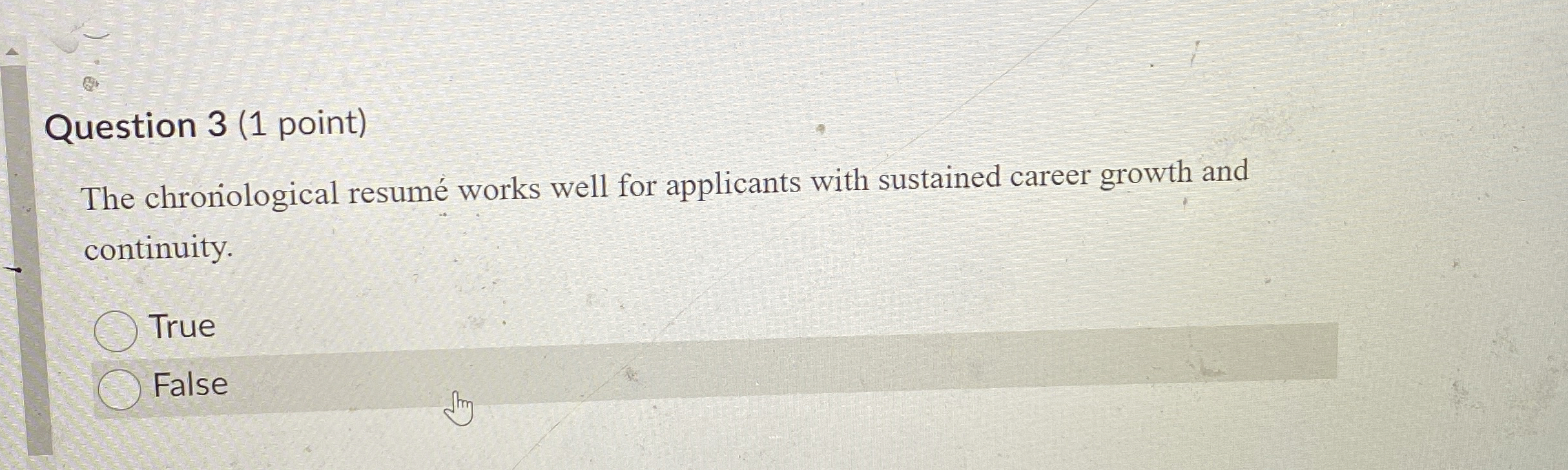  Question 3(1 point) The chronological resum works well for applicants with