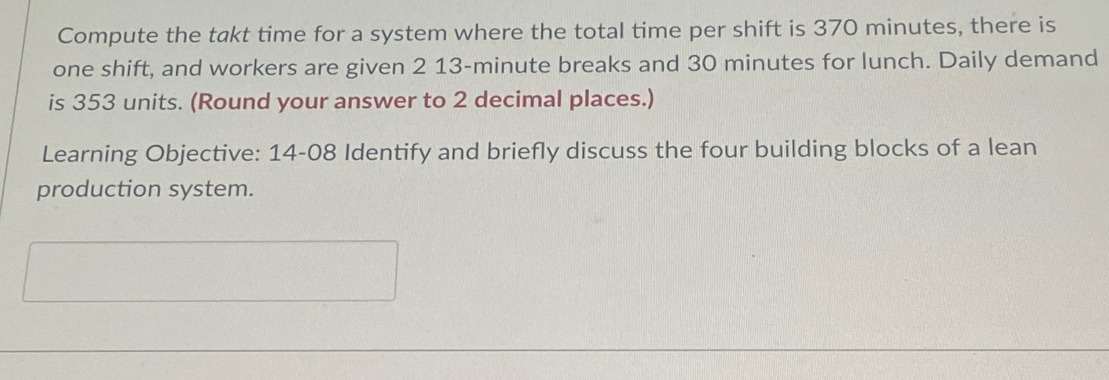  Compute the takt time for a system where the total time