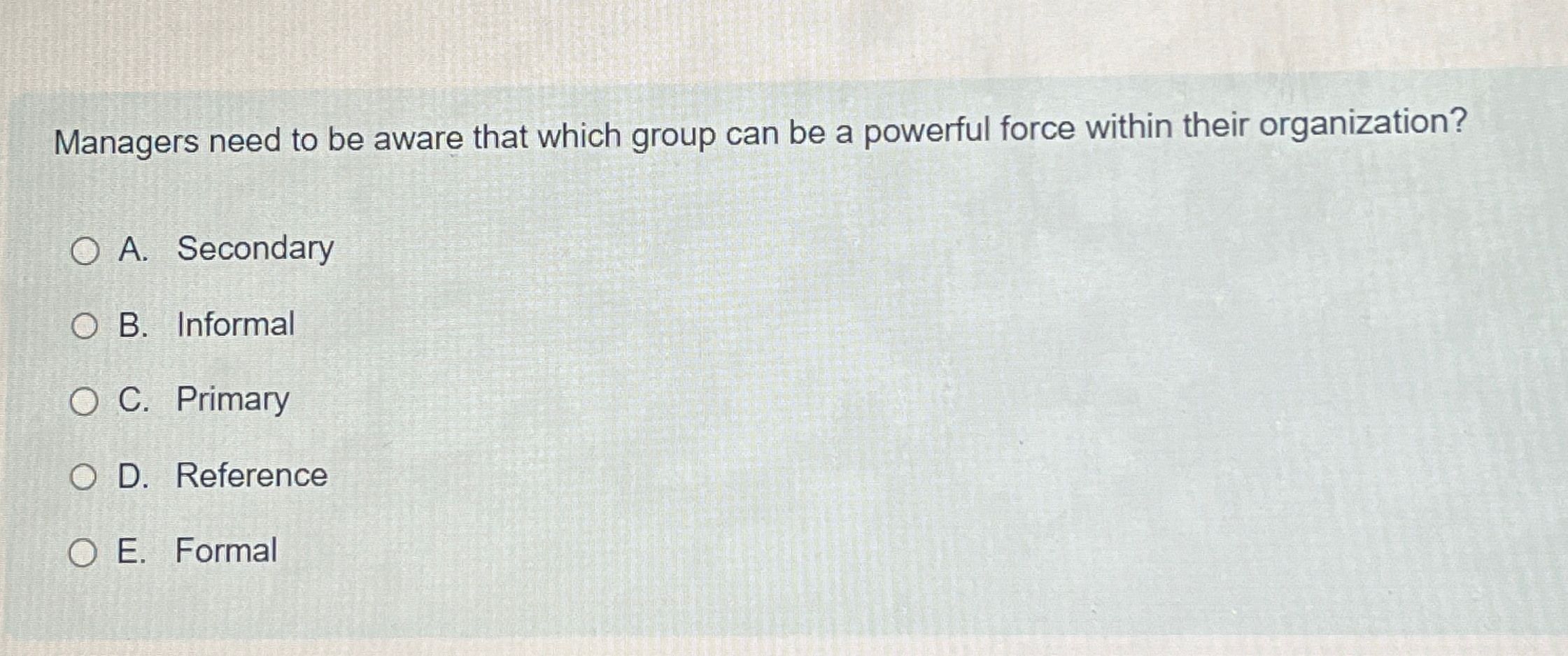  Managers need to be aware that which group can be a