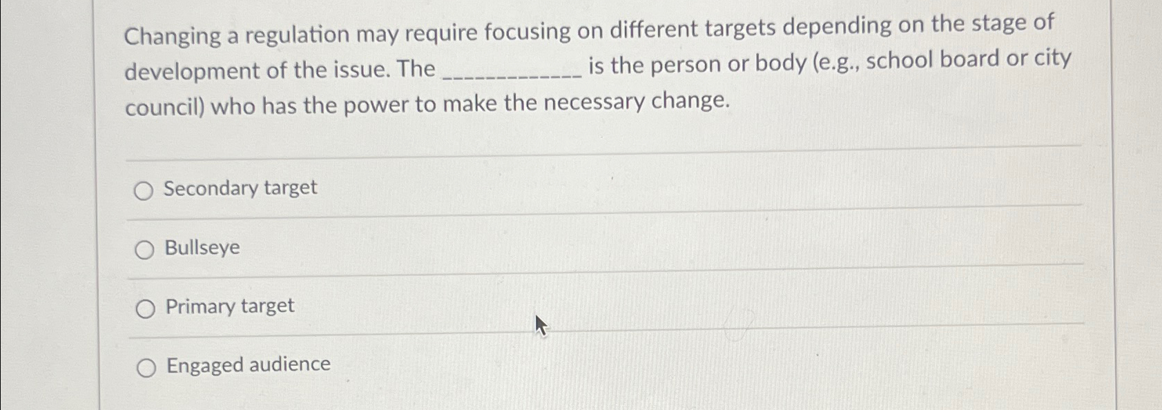  Changing a regulation may require focusing on different targets depending on