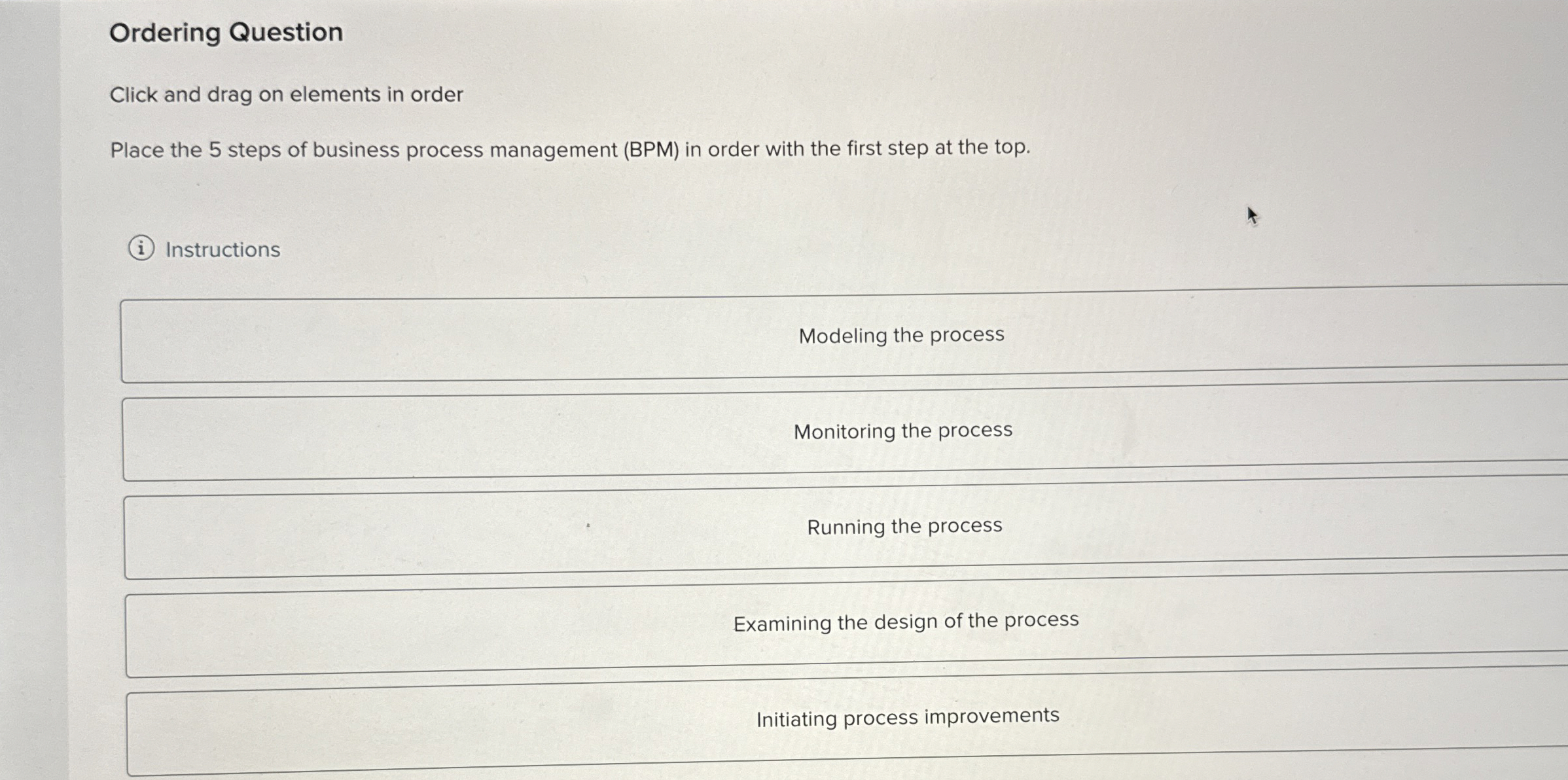  Ordering Question Click and drag on elements in order Place the