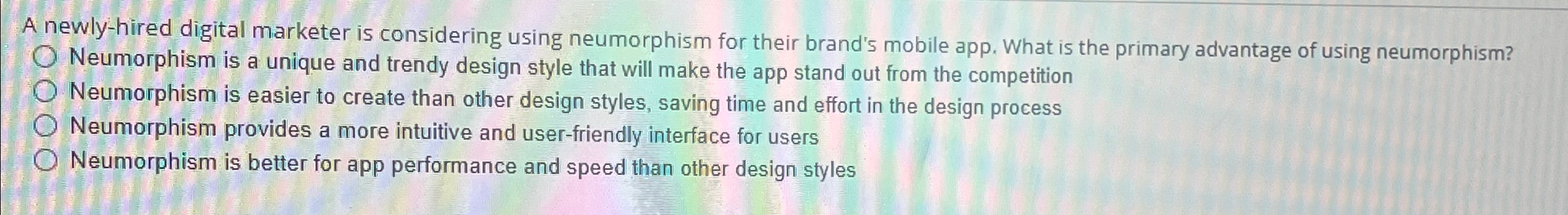  A newly-hired digital marketer is considering using neumorphism for their brand's