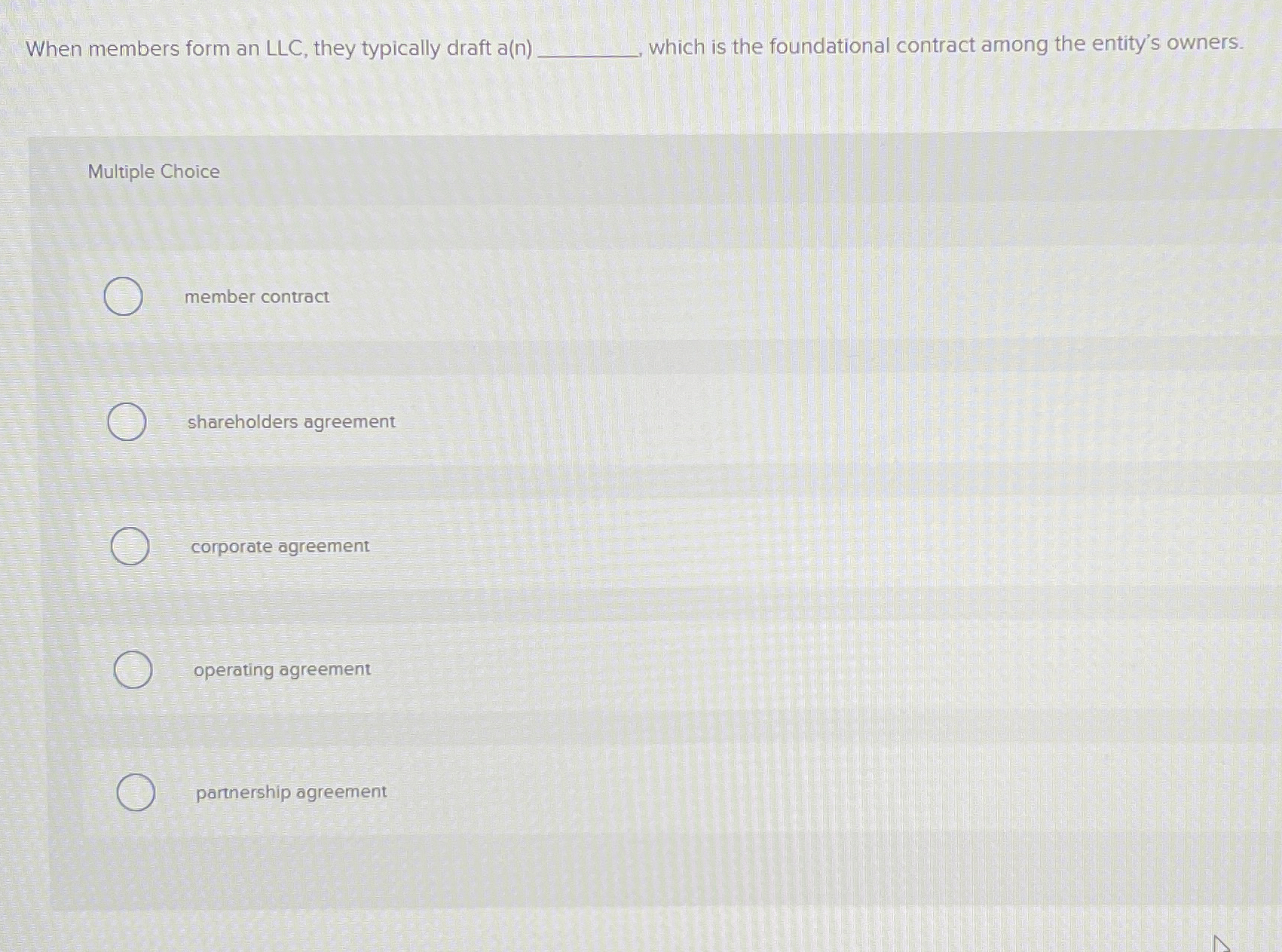  When members form an LLC, they typically draft a(n) which is