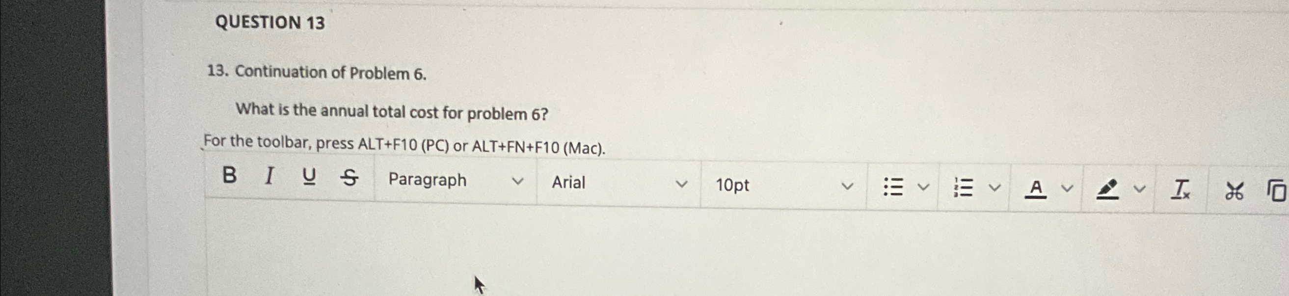  QUESTION 13 13. Continuation of Problem 6. What is the annual