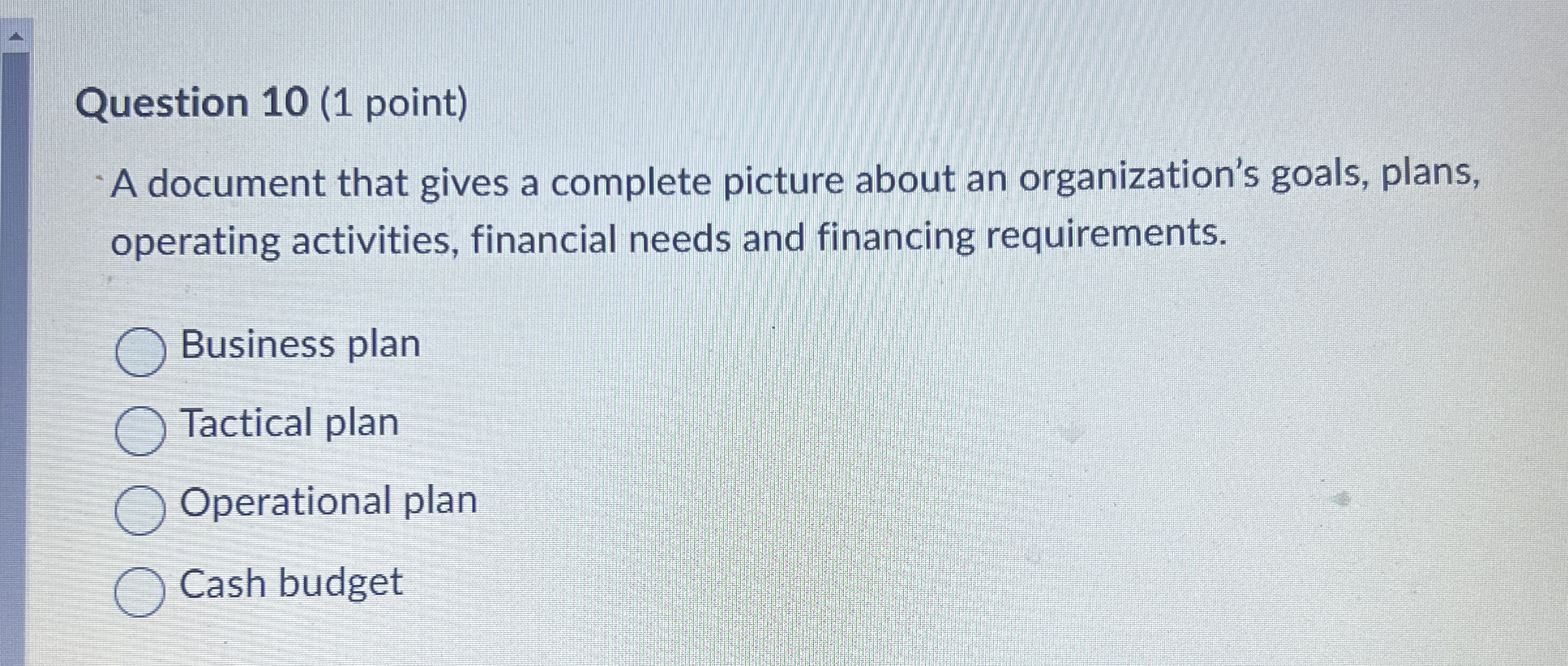  Question 10(1 point) A document that gives a complete picture about